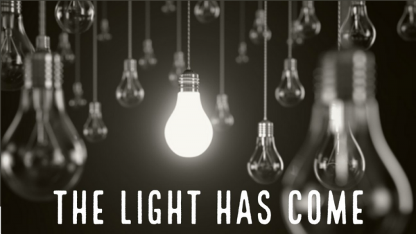 The Light Has Come Image