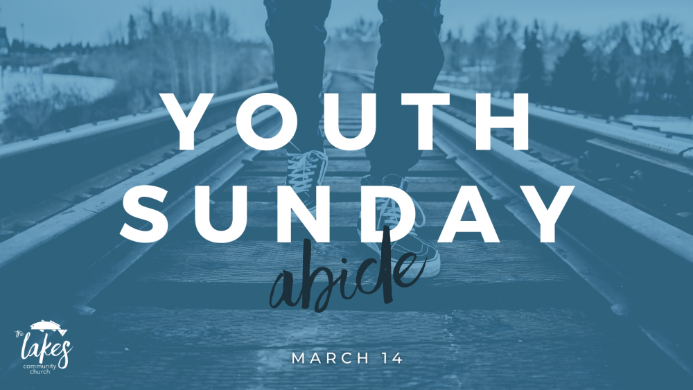 Youth Sunday - Abide