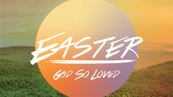 Easter Sunday - God So Loved Image